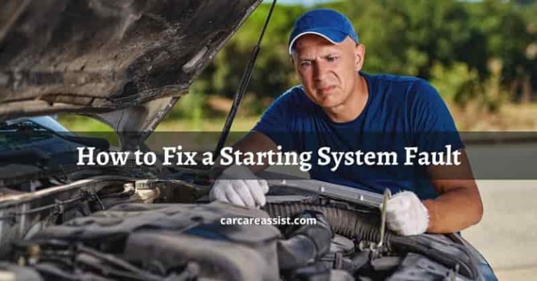 How to Fix a Starting System Fault