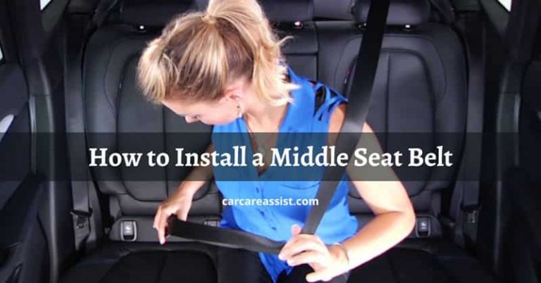 How to Install a Middle Seat Belt: DIY Guide
