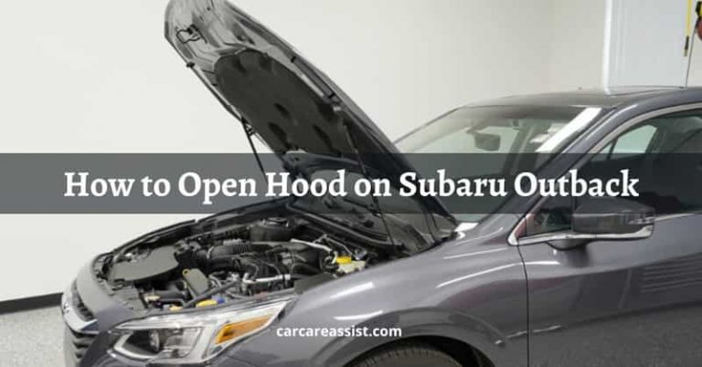 How to Open Hood on Subaru Outback