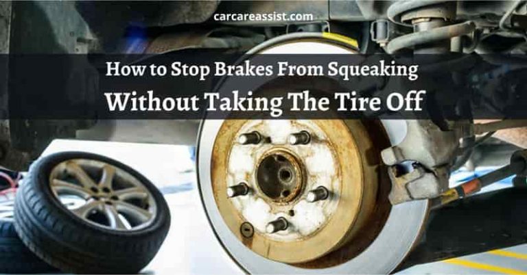 How to Stop Brakes From Squeaking Without Taking The Tire Off