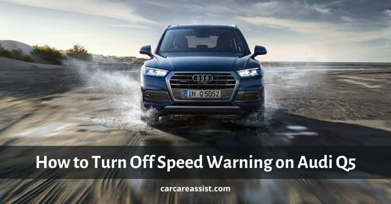 How-to-Turn-Off-Speed-Warning-on-Audi-Q5