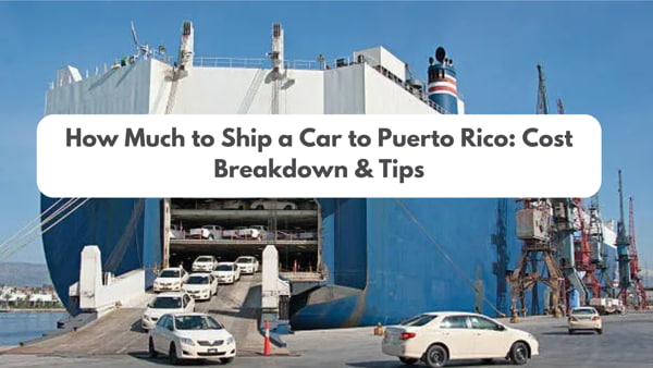 How Much to Ship a Car to Puerto Rico