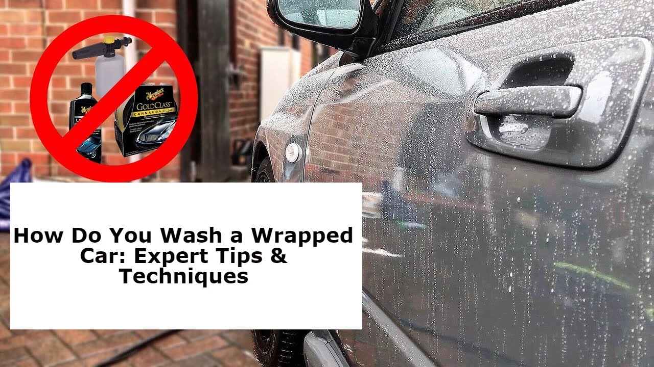 How Do You Wash a Wrapped Car