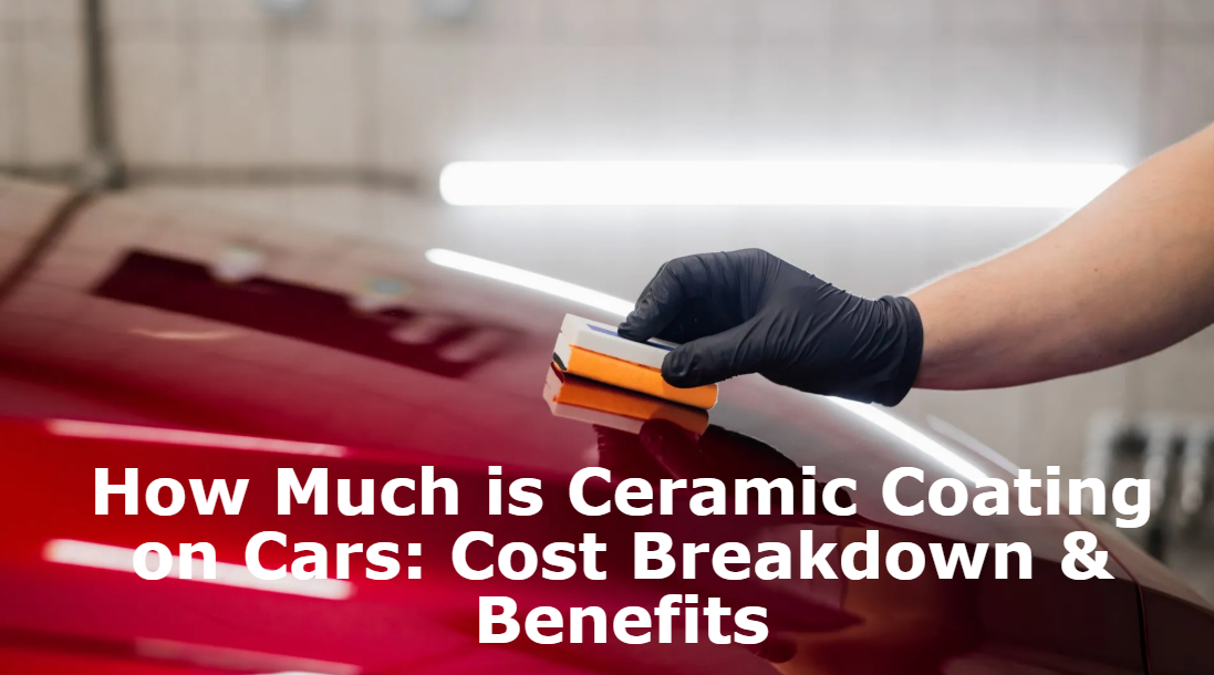 How Much is Ceramic Coating on Cars