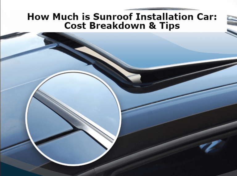 How Much is Sunroof Installation Car