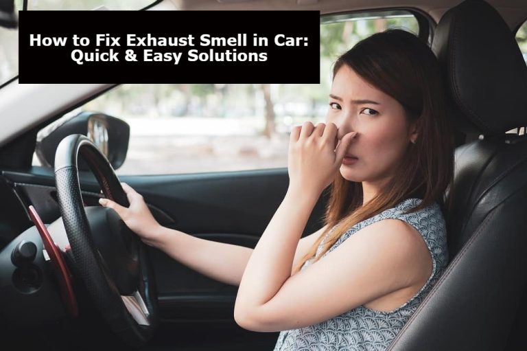 How to Fix Exhaust Smell in Car