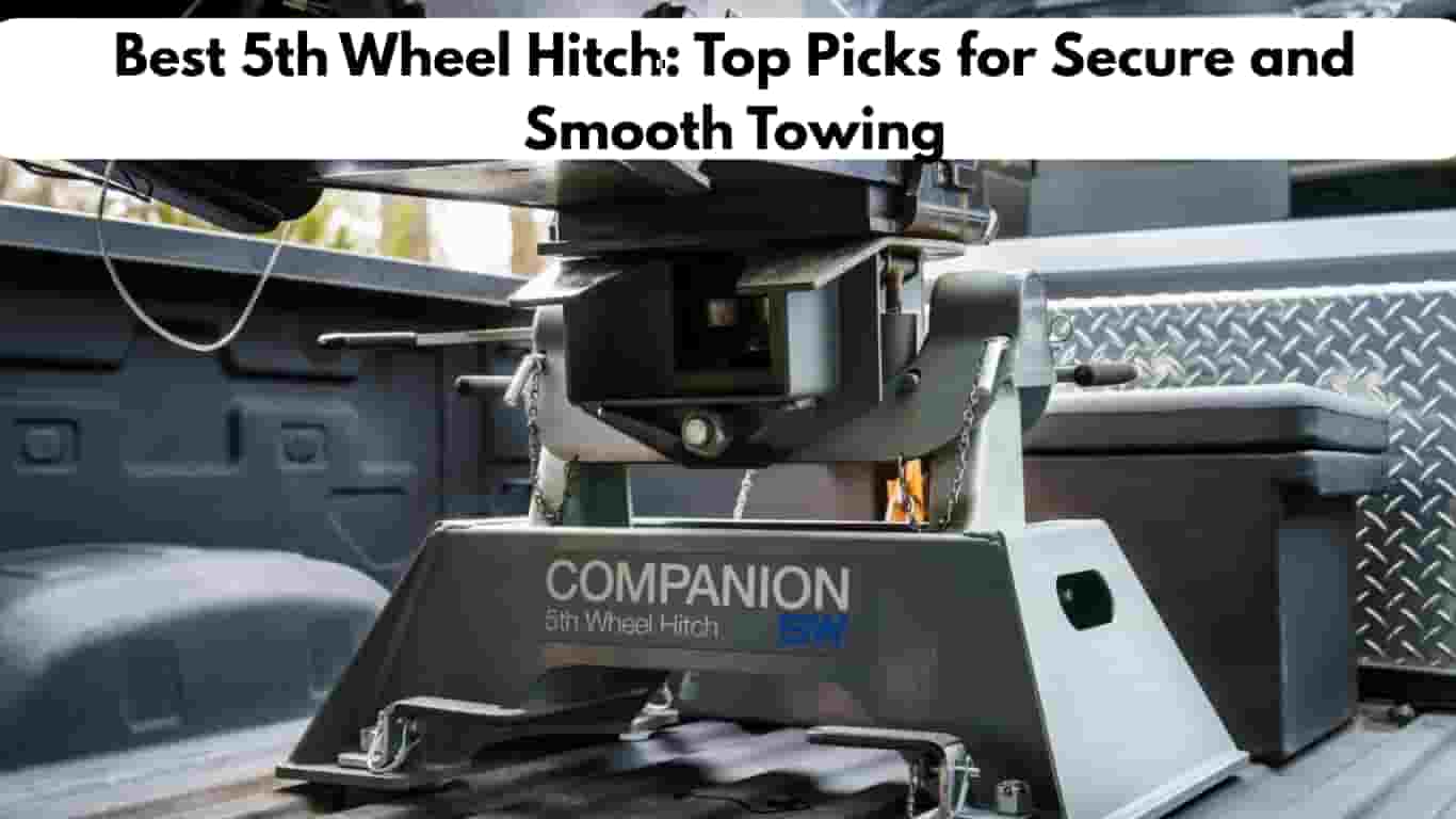 Best 5th Wheel Hitch