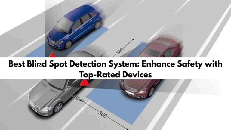 Best Blind Spot Detection System